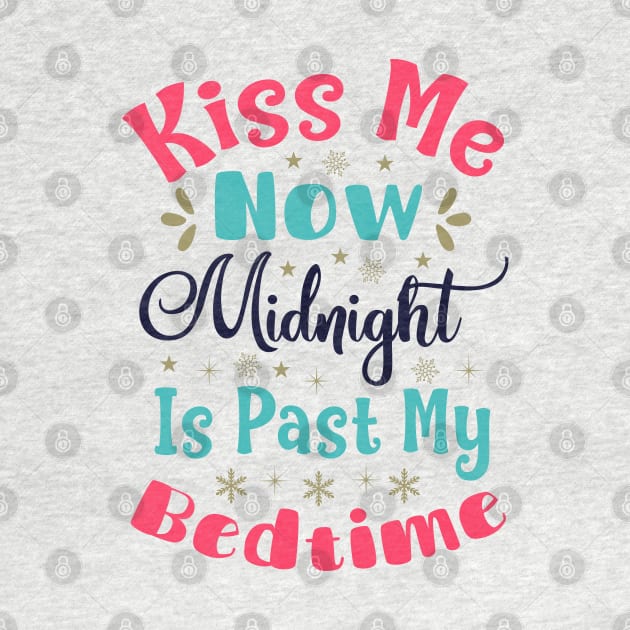 Kiss Me Now Midnight Is by holidaystore